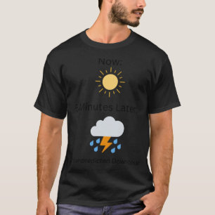 Unvorhersehbare Regengüsse Freunde T-Shirt
