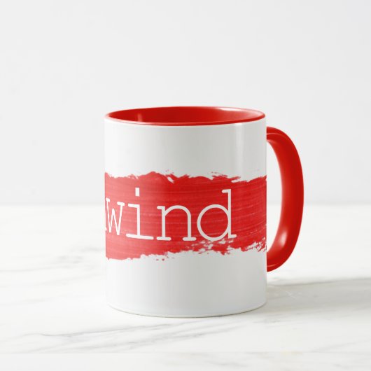 UNWIND-Text auf der roten Paint-Tasse Tasse (VorderseiteRechts)