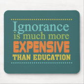 Unwissenheit ist teurer als Bildung Mousepad (Vorne)