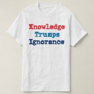 Unwissenheit über Wissensschübe - Anti-Präsident T T-Shirt