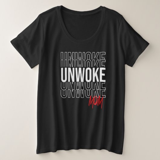 unwoke Mom Große Größe T-Shirt (Design vorne)