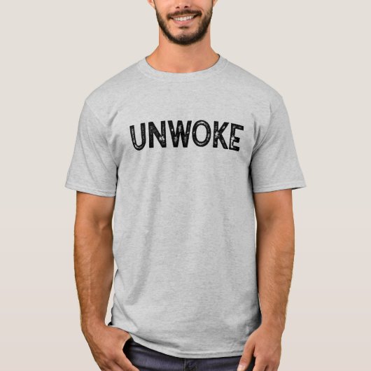 Unwoke T-Shirt (Vorderseite)