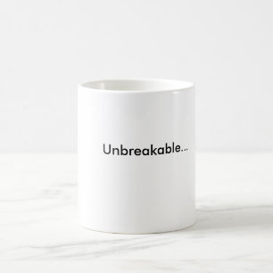Unzerbrechlich… Kaffeetasse