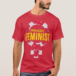 Unzerbrechliches feministisches Design für Feminis T-Shirt