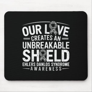 Unzerbrechliches Schild Eds Ehlers Danlos Syndrom  Mousepad