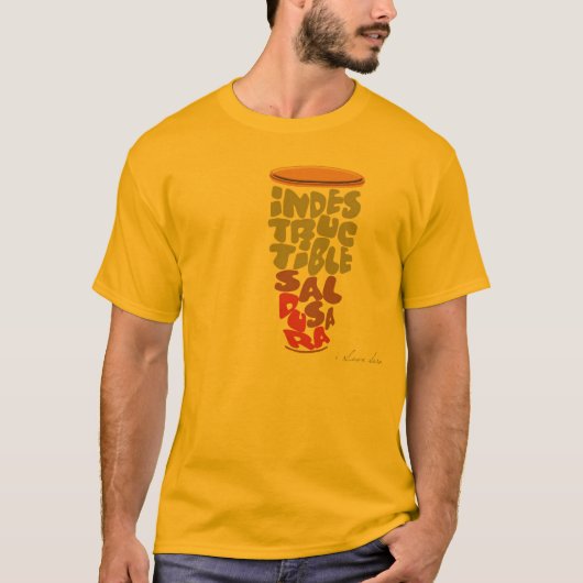 UNZERSTÖRBAR… SALSA DURA T-Shirt (Vorderseite)
