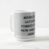 Unzufrieden stellende Zombies-Tasse Kaffeetasse (Vorderseite Links)