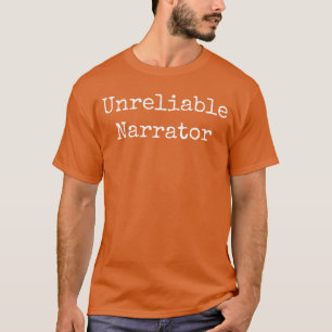 Unzuverlässiger Erzähler Literarisches Buch Autor T-Shirt