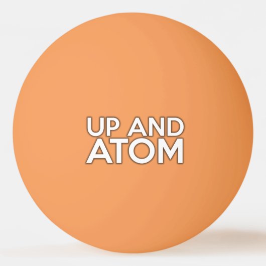 UP AND ATOM Science Joke Tischtennisball (Vorderseite)