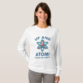 Up And Atom! T-Shirt (Vorne ganz)