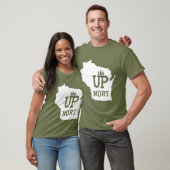 Up Nort    WisconsinYooper Up North T-Shirt (Unisex)