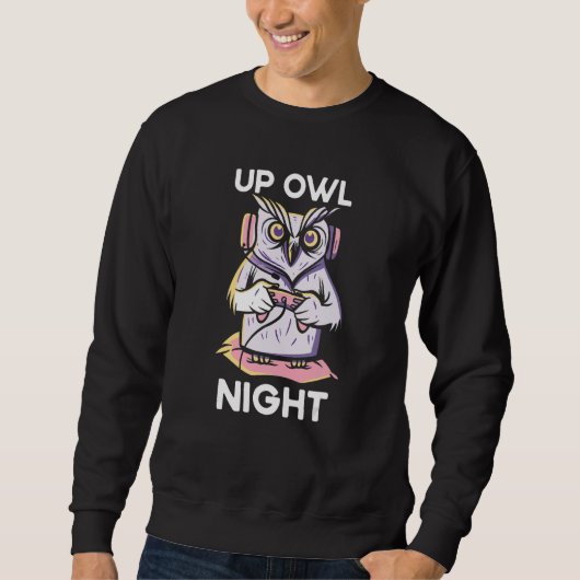 Up Owl Night Gaming Owl Animal Video Game  Gamer N Sweatshirt (Vorderseite)