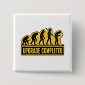 Upgrade Abgeschlossen Lustige Evolution Button (Vorderseite)
