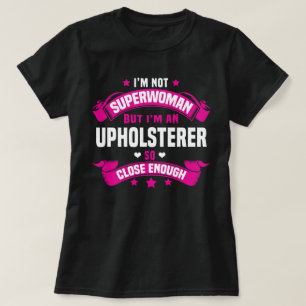 Upholsterer T-Shirt