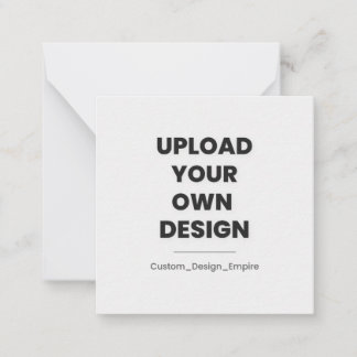 Upload Your Own Design Here | Custom Mitteilungskarte