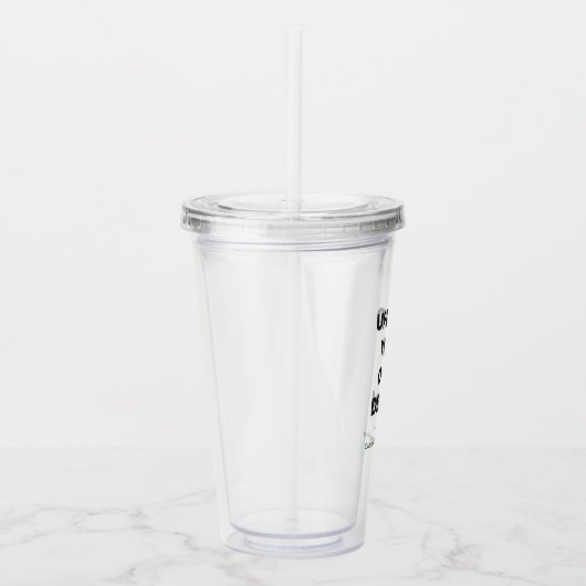Upload Your Own Design Here | Custom Template Acryltrinkbecher (Rechts)