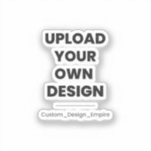 Upload Your Own Design Here | Custom Template Aufkleber (Vorderseite)