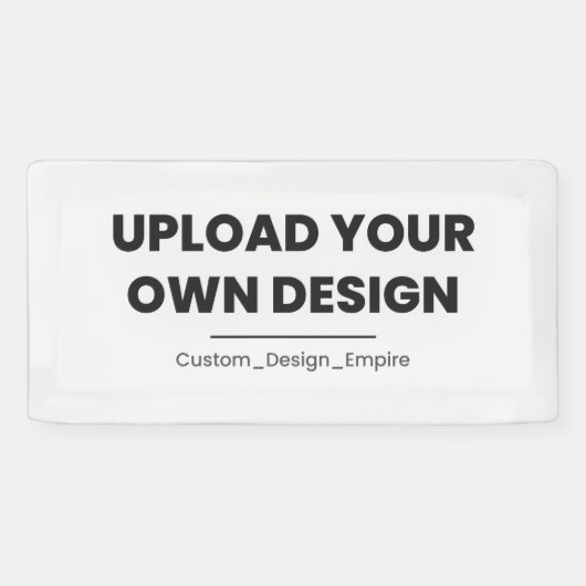 Upload Your Own Design Here | Custom Template Banner (Horizontal)