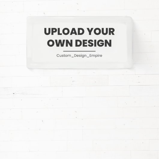 Upload Your Own Design Here | Custom Template Banner (InSitu)