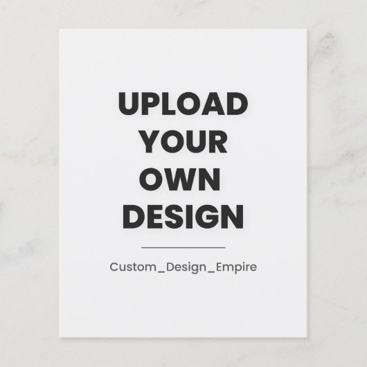 Upload Your Own Design Here | Custom Template Flyer (Vorne)