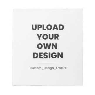 Upload Your Own Design Here | Custom Template Notizblock