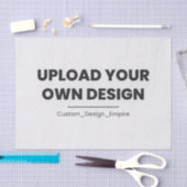 Upload Your Own Design Here | Custom Template Seidenpapier (Handwerk)