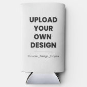 Upload Your Own Design Here | Custom Template Selters Dosenkühler (Vorderseite)