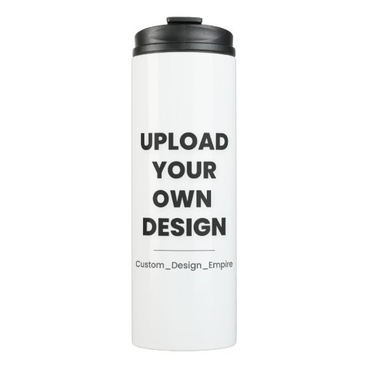 Upload Your Own Design Here | Custom Template Thermosbecher (Vorderseite)