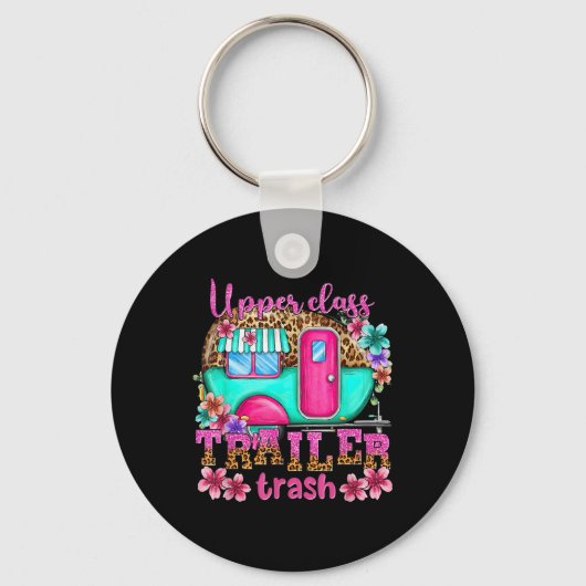 Upper Cl Trailer Müll Camping Erinnerungen Machen  Schlüsselanhänger (Vorderseite)