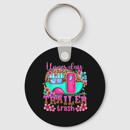 Upper Cl Trailer Müll Camping Erinnerungen machen Schlüsselanhänger (Vorderseite)