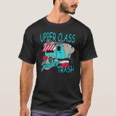 Upper Class Trailer Trash   Camping Life Camper T-Shirt (Vorderseite)