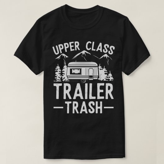 Upper Class Trailer Trash-Wildnisgeschenk T-Shirt (Design vorne)