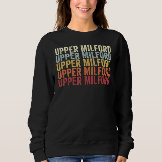 Upper Milford Pennsylvania Upper Milford PA Retro  Sweatshirt