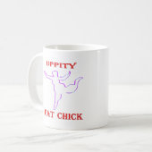 Uppity Fat Chick Kaffeetasse (Vorderseite Links)