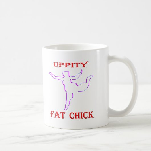 Uppity Fat Chick Kaffeetasse (Rechts)