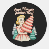 Ups, ich habe einen weiteren Baum gekauft Lustig X Runder Aufkleber (Vorderseite)