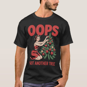 Ups, ich habe noch einen Weihnachtsbaum-Weihnachts T-Shirt