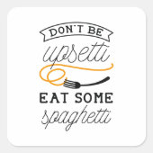 Upsetti Spaghetti Quadratischer Aufkleber (Vorderseite)