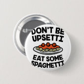 Upsetti Spaghettis Button (Vorne & Hinten)