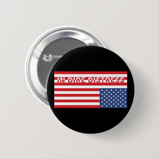 Upside Down USA Flag: In schrecklicher Not Button (Vorne & Hinten)
