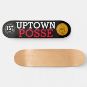 UPTOWN POSSE-Skateboard Skateboard (Horizontal)