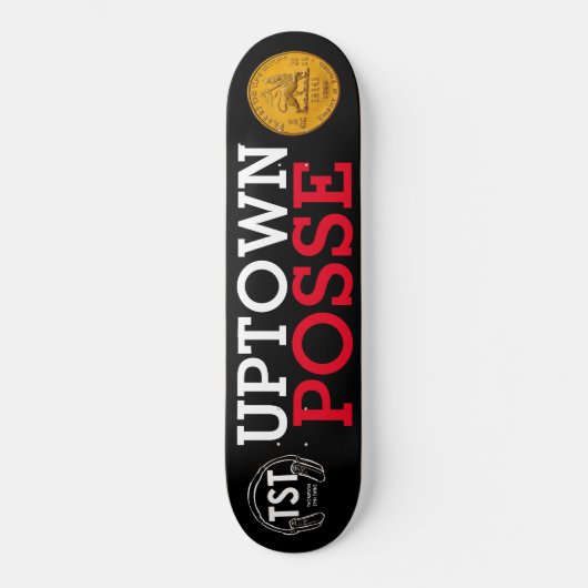 UPTOWN POSSE-Skateboard Skateboard (Vorderseite)