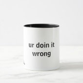 ur doin es falsch tasse (Zentrum)