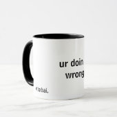 ur doin es falsch tasse (Vorderseite Links)