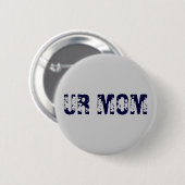 UR MAMA BUTTON (Vorne & Hinten)