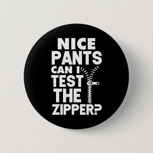 Ur naughty Nice Pants kann ich den Zipper testen Button (Vorderseite)