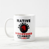 Ureinwohner entdeckten Columbus Kaffeetasse (Links)