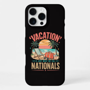 Urlaub ist, was wir Nationals nennen iPhone 16 Pro Max Hülle