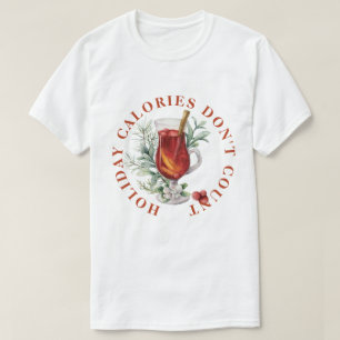 URLAUBSKALORIEN ZÄHLEN NICHT - HOT HEUTE GETRÄNKKU T-Shirt