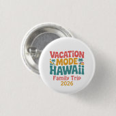 Urlaubsmodus Hawaii Tropisches Paradies Sommer Sti Button (Vorne & Hinten)